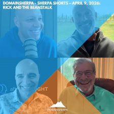 DomainSherpa – Sherpa Shorts – April 9, 2026: Rick and the Beanstalk