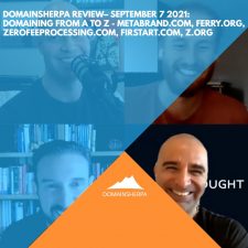DomainSherpa Review – September 7, 2021: Domaining from A to Z: Metabrand.com, Ferry.org, ZeroFeeProcessing.com, FirstArt.com, Z.org