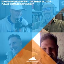 DomainSherpa Review – December 19, 2024 – Please Domain Responsibly