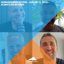 DomainSherpa Review – August 13, 2026 – Always on My Mind